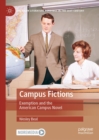 Image for Campus Fictions: Exemption and the American Campus Novel