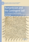 Image for Romanticism and the Contingent Self