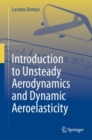 Image for Introduction to Unsteady Aerodynamics and Dynamic Aeroelasticity