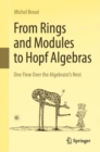 Image for From Rings and Modules to Hopf Algebras