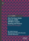 Image for Hire purchase under Shirkah Al-Milk (HPSM) in Islamic Banking and Finance  : a Shariah analysis