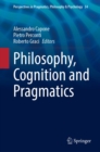Image for Philosophy, Cognition and Pragmatics
