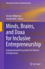Image for Minds, brains, and doxa for inclusive entrepreneurship  : entrepreneurial ecosystems for diverse entrepreneurs