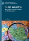 Image for The Iran nuclear deal: non-proliferation and US-Iran conflict resolution
