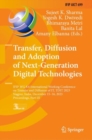Image for Transfer, diffusion and adoption of next-generation digital technologies  : IFIP WG 8.6 International Working Conference on Transfer and Diffusion of IT, TDIT 2023, Nagpur, India, December 15-16, 202P