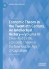 Image for Economic Theory in the Twentieth Century, An Intellectual History—Volume III