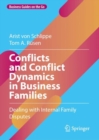 Image for Conflicts and conflict dynamics in business families  : dealing with internal family disputes