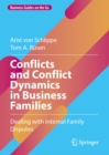 Image for Conflicts and Conflict Dynamics in Business Families: Dealing With Internal Family Disputes