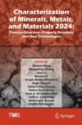 Image for Characterization of minerals, metals, and materials 2024  : process-structure-property relations and new technologies