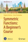Image for Symmetric functions  : a beginner&#39;s course