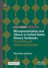 Image for Misrepresentation and Silence in United States History Textbooks
