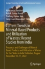 Image for Current Trends in Mineral-Based Products and Utilization of Wastes: Recent Studies from India