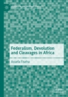 Image for Federalism, devolution and cleavages in Africa