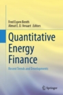 Image for Quantitative energy finance  : modeling, pricing, and hedging in energy and commodity markets