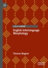 Image for English interlanguage morphology  : irregular verbs in young Austrian EL2 learners