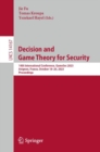 Image for Decision and Game Theory for Security : 14th International Conference, GameSec 2023, Avignon, France, October 18–20, 2023, Proceedings