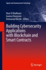 Image for Building cybersecurity applications with blockchain and smart contracts