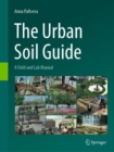 Image for The urban soil guide  : a field and lab manual