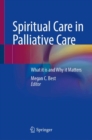 Image for Spiritual Care in Palliative Care : What it is and Why it Matters