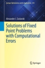 Image for Solutions of fixed point problems with computational errors