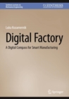 Image for Digital factory  : a digital compass for smart manufacturing