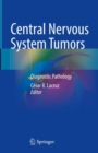Image for Central nervous system tumors  : diagnostic pathology