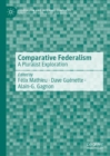 Image for Comparative Federalism : A Pluralist Exploration