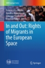 Image for In and Out: Rights of Migrants in the European Space