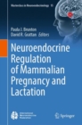 Image for Neuroendocrine Regulation of Mammalian Pregnancy and Lactation