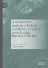 Image for A comparative analysis of political and media discourses about Russia&#39;s invasion of Ukraine