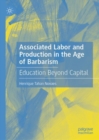 Image for Associated Labor and Production in the Age of Barbarism
