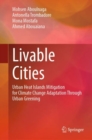 Image for Livable cities  : urban heat islands mitigation for climate change adaptation through urban greening