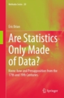 Image for Are statistics only made of data?  : know-how and presupposition from the 17th and 19th centuries