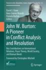 Image for John W. Burton: A Pioneer in Conflict Analysis and Resolution