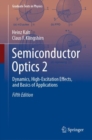 Image for Semiconductor optics 2  : dynamics, high-excitation effects, and basics of applications
