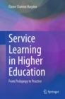 Image for Service Learning in Higher Education : From Pedagogy to Practice