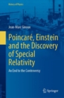 Image for Poincaré, Einstein and the Discovery of Special Relativity: An End to the Controversy