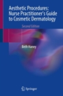 Image for Aesthetic Procedures: Nurse Practitioner&#39;s Guide to Cosmetic Dermatology