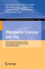 Image for Videogame sciences and arts  : 13th International Conference, VJ 2023, Aveiro, Portugal, November 28-30, 2023, revised selected papers