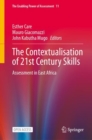 Image for The Contextualisation of 21st Century Skills : Assessment in East Africa