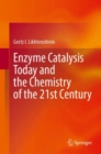 Image for Enzyme Catalysis Today and the Chemistry of the 21st Century