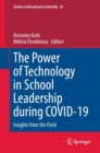 Image for The Power of Technology in School Leadership during COVID-19 : Insights from the Field