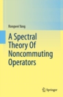 Image for A Spectral Theory Of Noncommuting Operators