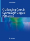 Image for Challenging Cases in Gynecologic Surgical Pathology