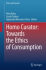 Image for Homo Curator: Towards the Ethics of Consumption