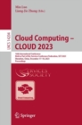Image for Cloud computing - CLOUD 2023  : 16th International Conference, held as part of the Services Conference Federation, SCF 2023, Shenzhen, China, December 17-18, 2023, proceedings