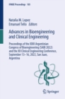 Image for Advances in bioengineering and clinical engineering  : proceedings of the XXIII Argentinian Congress of Bioengineering (SABI 2022) and the XII Clinical Engineering Conference, September 13-16, 2022, 