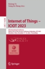 Image for Internet of Things - ICIOT 2023: 8th International Conference,  Held as Part of the Services Conference Federation, SCF 2023,  Shenzhen, China, December 17-18, 2023,  Proceedings