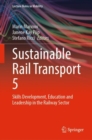 Image for Sustainable rail transport 5  : skills development, education and leadership in the railway sector