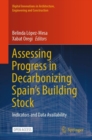 Image for Assessing Progress in Decarbonizing Spain’s Building Stock : Indicators and Data Availability